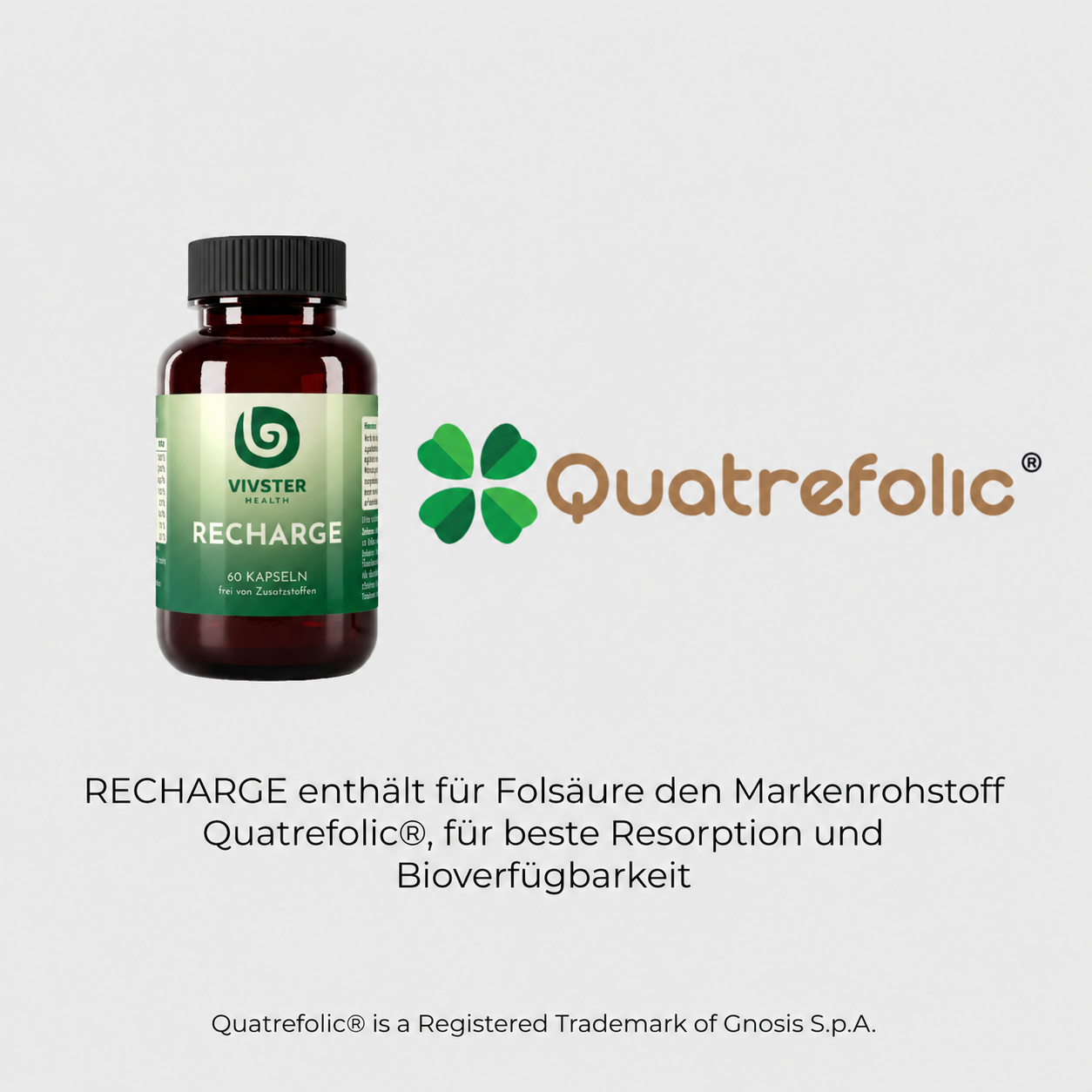 RECHARGE enthält für Folsäure den Markenrohstoff Quatrefolic für beste Bioverfügbarkeit.